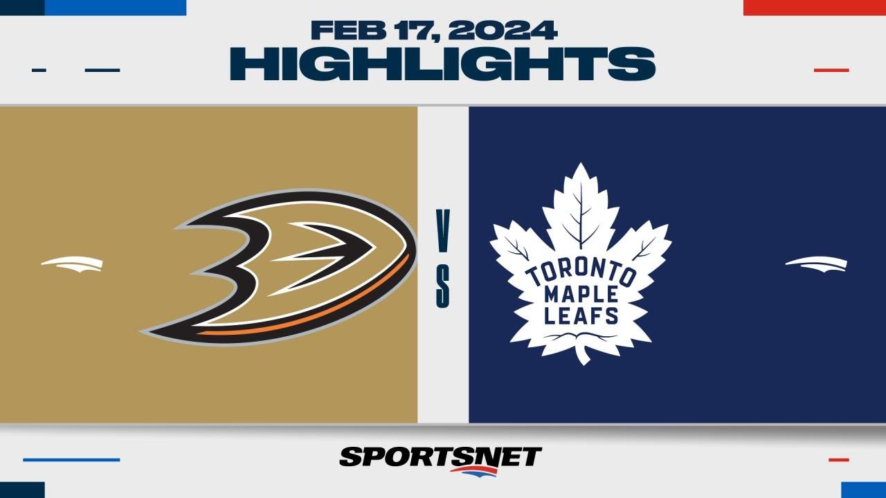 NHL Highlights | Ducks vs. Maple Leafs – February 17, 2024